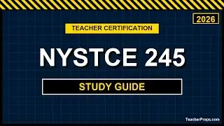 About the NYSTCE 245 | 2026 | Multi-Subject Arts & Sciences