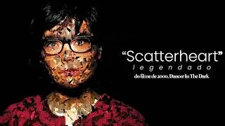 bj&ouml;rk - Scatterheart (Legendado)