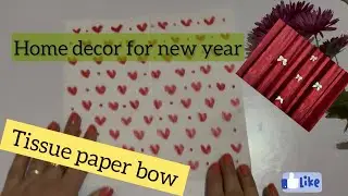 How to make bow with tissue paper | home decor craft for new year celebration 