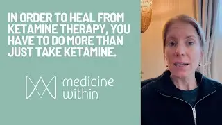 You Have To Do More Than Just Take Ketamine
