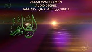 Introduction to Thee Allah Master J Man Decree January 25th & 26th 1994 SIDE B