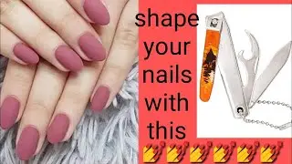 How to shape and file your nails with nail cutter in round shape like salon at home in easy way