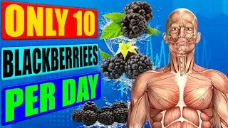 Eat 10 Blackberries Daily for a Month and This will Happen❗️