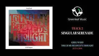 Greg Ward | Touch My Beloved's Thought - 