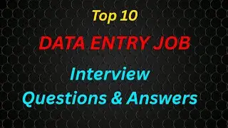 Top 10 Data Entry Interview Questions & Best Sample Answers to Get Hired #dataentry