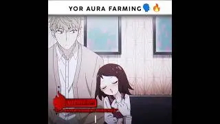 YOR AURA FARMING 🔥🥶 | 🎵MONTAGEM  RUGADA (SLOWED) | Spy x Family 💝 | #anime #edit #shorts