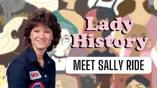 Lady History Presents: Sally Ride