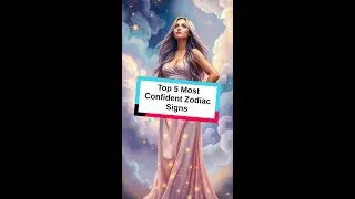 Top 5 Most Confident Zodiac Signs