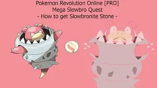 Pokemon Revolution Online [PRO] - Slowbronite Quest - How to get Mega Slowbro