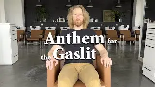 Anthem for the Gaslit – Dan Collins and a Piano