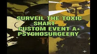 Surveil The Toxic Shart Custom Trial - Gather The Children Of God A+ Psychosurgery | Outlast Trials
