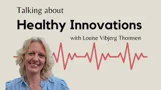 Health Innovations with Louise Thomsen: The Future of FemTech