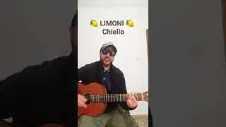 CHIELLO - LIMONE Accordi per chitarra