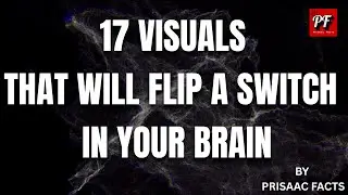 17 Visuals That Will Flip A Switch In your Brain | Full Video