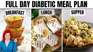 FULL DAY Diabetic Meal Plan | Tasty Diabetic Friendly Recipes For Breakfast, Lunch, & Supper!