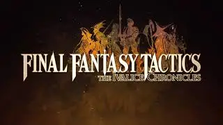Final Fantasy Tactics Ivalice Chronicles (PC) The Zodiac Brave Story