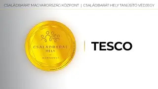 Tesco Magyarorsz&aacute;g - Csal&aacute;dbar&aacute;t Hely Tan&uacute;s&iacute;t&oacute; V&eacute;djegy