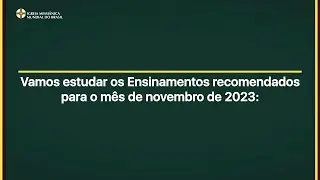 Estudo dos Ensinamentos para o mês de novembro de 2023 ¦ IMMB