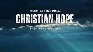 Christian Hope &ndash; Session 1 | What Is True Hope According to the Bible?