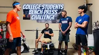 College Students Bench Press Strength CHALLENGE!