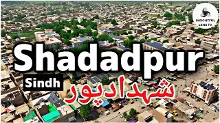 Shadadpur City Sindh Pakistan | History & Documentary | Explained