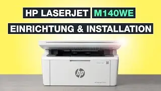 HP Laserjet MFP M140we Drucker installieren & einrichten &ndash; Schritt f&uuml;r Schritt &ndash; Testventure