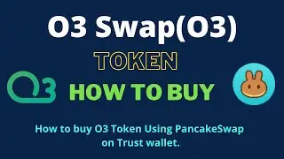How to Buy O3 Swap Token (O3) Using PancakeSwap On Trust Wallet OR MetaMask Wallet