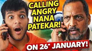 Maine 26 January Ko Nana Patekar Ko Call Kar Diya 😂 | Agar Nana Patekar Republic Day Pe Call Utha Le