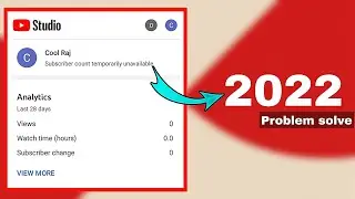 subscriber count temporarily unavailable | subscriber count temporarily unavailable 2022 😢