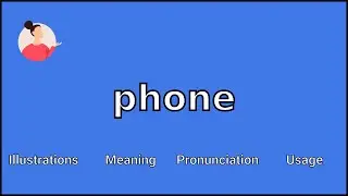 PHONE - Meaning and Pronunciation