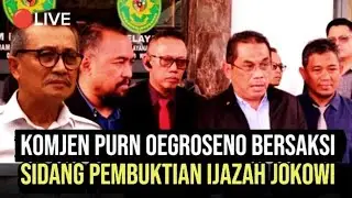 🔴 SIDANG PEMBUKTIAN IJAZAH JOKOWI, KOMJEN PURN. OEGROSENO BERSAKSI. PN SURAKARTA