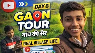 DAY 8 VLOG – गाँव की सैर 🚜 | Real Village Life | Indian Village Tour | Daily Vlog