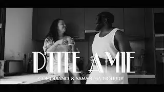Comoriano x @samanthanourry - P'tite Amie