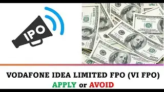Vodafone Idea FPO (Review) - Apply or Avoid