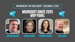 MN365 User Group December 2025 | Ignite 2025 MVP Panel