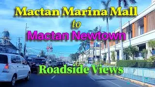 From Mactan Marina Mall to Megaworld's Mactan Newtown - Roadside Views | Cebu Road  Trips