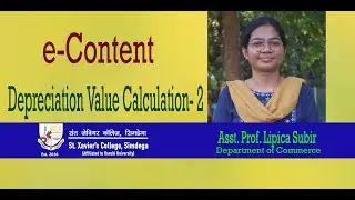 5. Depreciation Value Calculation-2 I Department of Commerce I St. Xavier's College, Simdega