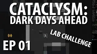 CATACLYSM: DARK DAYS AHEAD | Lab Challenge | Ep 01