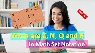 Z, N, Q, R in Math Set Notation |Integers | Natural | Rational |Real | Irrational|Complex HINDI URDU