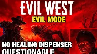 Evil West EVIL mode | Questionable Cargo (No Healing Despenser)