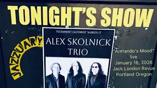 Alex Skolnick Trio - &ldquo;Armando&rsquo;s Mood&rdquo; Portland Oregon January 17, 2026 #jazz #testament 