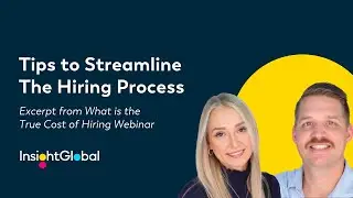 How to Streamline the Hiring Process | The True Cost of Hiring Webinar Excerpt