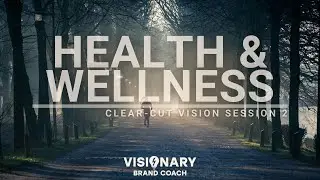 Clear-Cut Vision Sessions Week 2: Health & Wellness for Christian Entrepreneurs | 2026