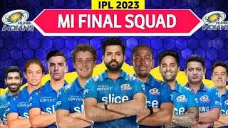 IPL 2023 | Mumbai Indians Full & fina Squad | MI Team Confirmed Players List | Mi Team Squad 2023