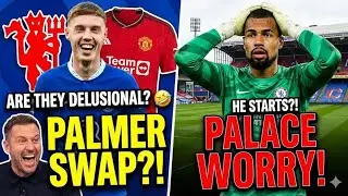 MAN UTD WANT COLE PALMER?! 🤡 Are They Delusional? + Palace Preview