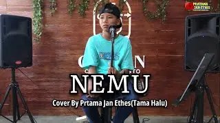 NEMU - Cover By Pratama Jan Ethes(Tama Halu)
