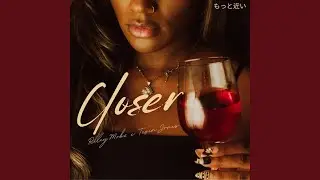 CLOSER