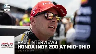 Drivers' Post-Race Reaction | 2024 Honda Indy 200 at Mid-Ohio | INDYCAR
