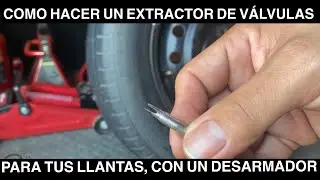 COMO HACER UN EXTRACTOR DE VÁLVULAS PARA LAS LLANTAS.