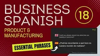 18. Product & Manufacturing - Business Spanish - Essential Phrases
